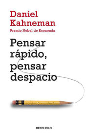 Pensar rápido, pensar despacio / Thinking, Fast and Slow 