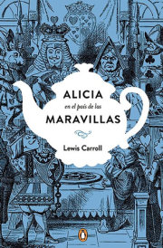 Alicia en el país de las maravillas. Edición conmemorativa  / Alice's Adventures  in Wonderland 