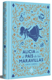 Alicia en el país de las maravillas (edición limitada con cantos pintados) / Alice in Wonderland (Limited Sprayed Edges Edition) 