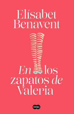 En los zapatos de Valeria In Valeria's Shoes by Elisabet Benavent: 9788491294931 | PenguinRandomHouse.com: Books