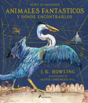 Animales fantásticos y dónde encontrarlos (Edición ilustrada) / Fantastic Beasts  and Where to Find Them (lllustrated Edition) 