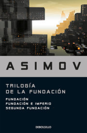 Trilogía de la Fundación / The Foundation Trilogy 
