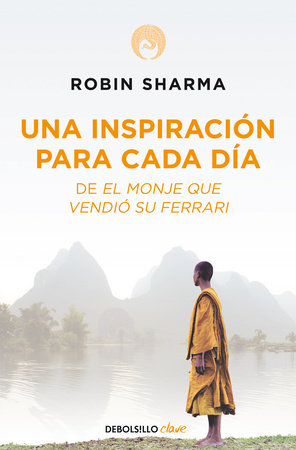 Una Inspiración Para Cada Día De El Monje Que Vendió Su Ferrari Daily Inspiration From The Monk Who Sold His Ferrari By Robin Sharma 9788499086743