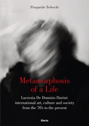 Metamorphosis of a Life - Author Pierparide Tedeschi