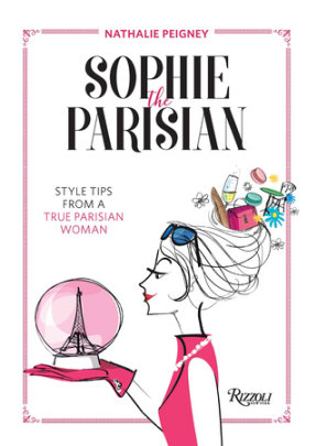 Sophie the Parisian - Author Nathalie Peigney, Illustrated by Alessandra Ceriani