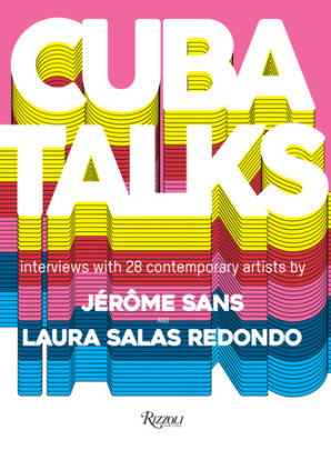 Cuba Talks - Edited by Laura Salas Redondo and Jérôme Sans
