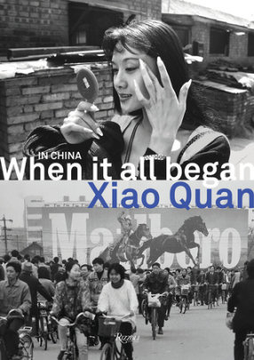 In China When It All Began - Author Xiao Quan, Contributions by Lü Peng