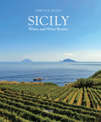 Sicily - Text by Samuele Mazza and Riccardo Cotarella and Elena Berlinghieri