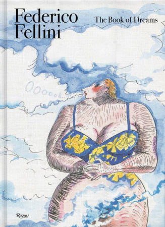 Federico Fellini: The Book of Dreams