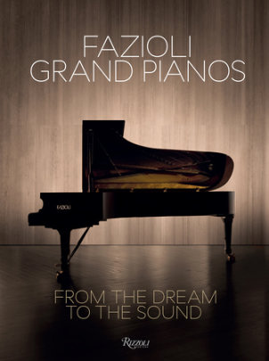 Fazioli Grand Pianos - Author Sandro Cappelletto, Foreword by Herbie Hancock