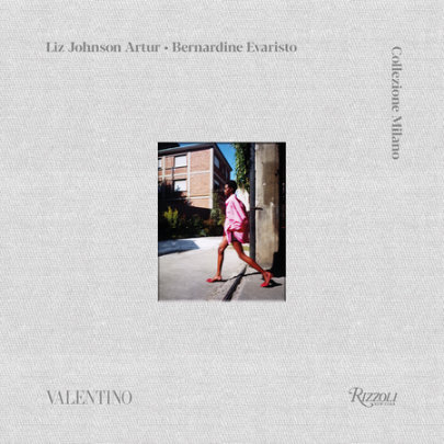 Valentino - Photographs by Liz Johnson Artur, Text by Bernardine Evaristo