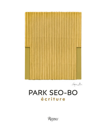 Park Seo-Bo - Edited by Rosa Maria Falvo, Text by Lee Jin Joo and Rosa Maria Falvo
