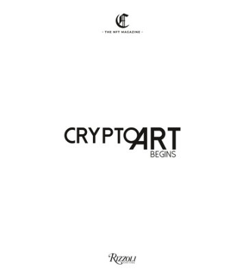 Crypto Art - Begins - Author Andrea Concas, Edited by Eleonora Brizi