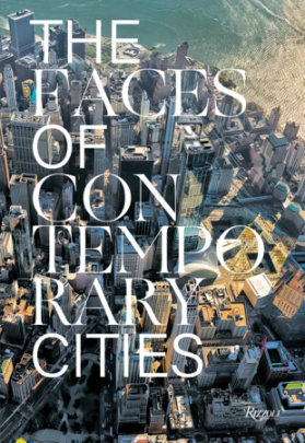 The Faces of Contemporary Cities - Edited by Davide Ponzini