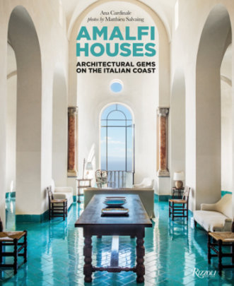 Amalfi Houses - Author Ana Cardinale, Photographs by Matthieu Salvaing