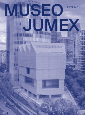 Museo Jumex - Contributions by Jeff Koons and Melanie Smith and Jessica Morgan and Humberto Moro and Abraham Cruzvillegas and Patrick Charpenel and María Minera and David Chipperfield and Massimiliano Gioni