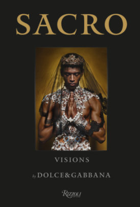Sacro Visions by Dolce & Gabbana - Contributions by Thomas Persson