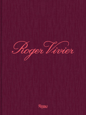Roger Vivier - Edited by Elizabeth Semmelhack