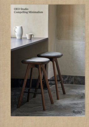OEO Studio: Compelling Minimalism - Text by Catherine Shaw, Foreword by Tyler Brûlé, Contributions by Reverend Takafumi Kawakami and Helen Nonini and René Redzepi