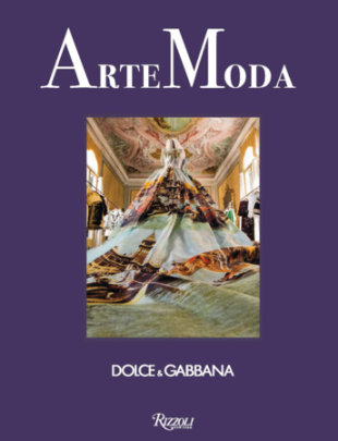 Dolce&Gabbana. ArteModa - Author Domenico Dolce and Stefano Gabbana