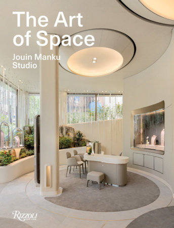 The Art of Space. Jouin Manku Studio.