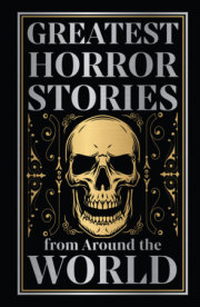 Greatest Horror Stories from Around the World (Deluxe Hardbound Edition) 