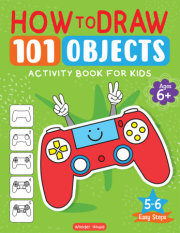 101 Learn to Draw Objects 