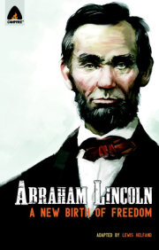 Abraham Lincoln: From the Log Cabin to the White House 