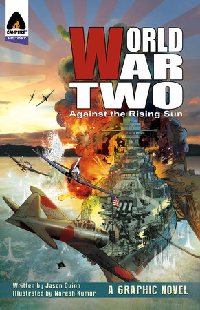 World War Two Against The Rising Sun By Jason Quinn 9789381182055 Penguinrandomhouse Com Books