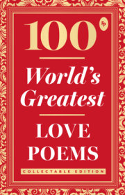 100 World’s Greatest Love Poems : Collectable Edition 