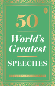 50 World s Greatest Speeches: Collectable Edition 