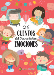 26 cuentos del Reino de las emociones / 26 Tales from the Realm of Emotions 