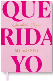 Querida yo. Mi agenda / Dear Me. My Day Book 