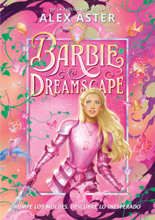 Barbie Dreamscape (Spanish Edition) by Alex Aster: 9791388277481