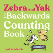 Zebra and Yak: The Backwards Counting Book 