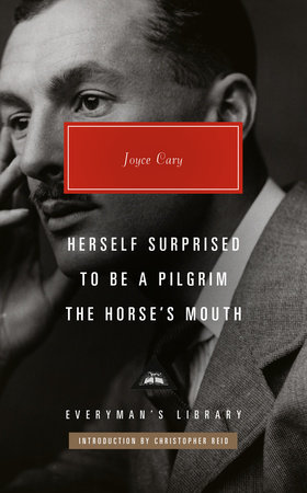 Herself Surprised; To Be a Pilgrim; The Horse's Mouth