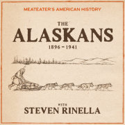 MeatEater's American History: The Alaskans (1896-1941) 