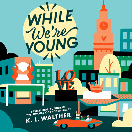 While We're Young by K. L. Walther