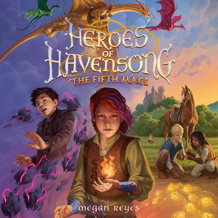 Heroes of Havensong: The Fifth Mage by Megan Reyes