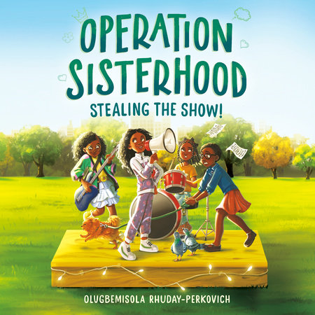 Operation Sisterhood: Stealing the Show! by Olugbemisola Rhuday-Perkovich