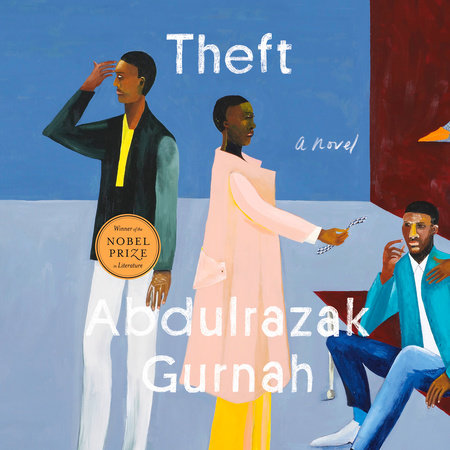 Theft (Winner of the Nobel Prize in Literature) by Abdulrazak Gurnah