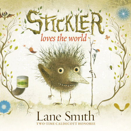 Stickler Loves the World by Lane Smith