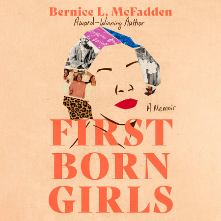 Firstborn Girls by Bernice L. McFadden