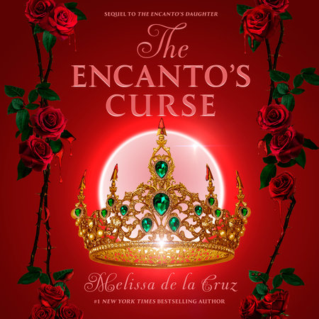 The Encanto's Curse (The Encanto's Daughter, 2) by Melissa de la Cruz