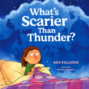 What's Scarier Than Thunder? 