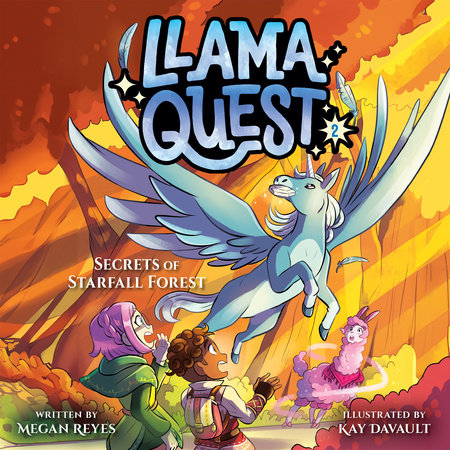 Llama Quest #2: Secrets of Starfall Forest by Megan Reyes