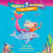 Mermaid Academy #1: Isla and Bubble