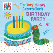 The Very Hungry Caterpillar's Birthday Party 