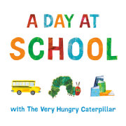 A Day at School with The Very Hungry Caterpillar 