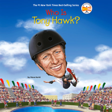 Who Is Tony Hawk? by Steve Korté & Who HQ